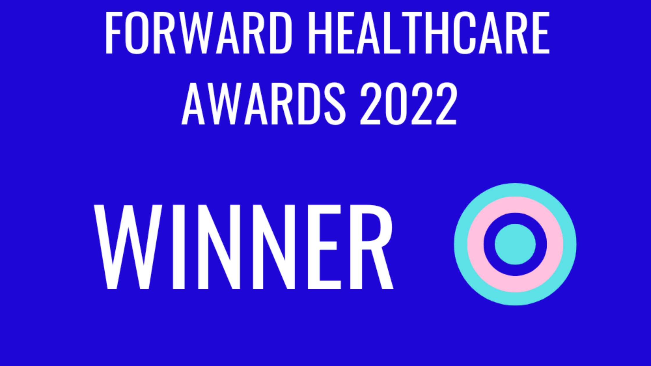 Careology wins 'Excellence In Supporting Patients and Healthcare Teams' award at the Forward Healthcare Awards 2022